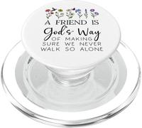 A Friend is Gods Way of Making Sure We Never Walk God Alone PopSockets PopGrip per MagSafe