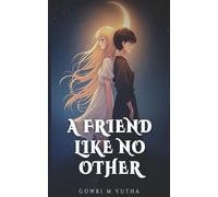 A Friend Like No Other: A Gripping Teen Thriller of Betrayal, Trust, and Survival