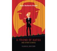 A Friend of Kafka and Other Stories