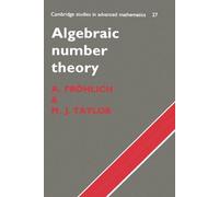 A. Fröhlich M. J. Taylor Algebraic Number Theory (Tascabile)