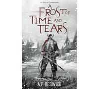 A Frost Of Time And Tears: A Dark, Festive Retelling