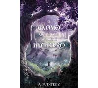 A Fuentes V El Gnomo Que Un Día Se Volvió Hechicero (Tascabile) Saga del Poder