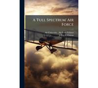 A 'Full Spectrum' Air Force