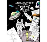 A FUN ACTIVITY BOOK ALL ABOUT SPACE