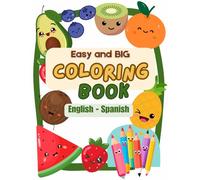 A Fun and Educational Coloring Book for Kids to Learn English and Spanish Alphabets with Fruits