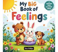 A Fun and Gentle Colouring Book to Help Children Understand Emotions | Ages 3-5: Emotions and Feelings, Happy, Sad, Angry, Love and more