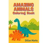 A Fun Coloring Book with Dinosaurs, Animals, and Positive Messages: Coloring Book for children´s