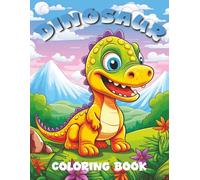 A Fun & Easy Dinosaur Coloring Book for Kids: Roar into a prehistoric world with T-Rex, Triceratops, Stegosaurus, and more! Perfect for toddlers, preschoolers, and young children ages 2-8