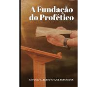A Fundação do Profético