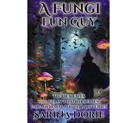 A Fungi Fun Guy: Paranormal Witch and Wizard Mysteries