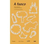 A fuoco. Crisi climatica e disinformazione - Fontana Simone