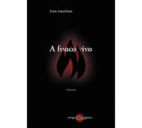 A fuoco vivo