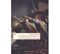 A furor di popolo. La giustizia vendicativa gialloverde