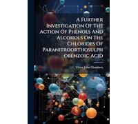 A Further Investigation Of The Action Of Phenols And Alcohols On The Chlorides Of Paranitroorthosulphobenzoic Acid