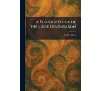 A Further Study of the Liège Diatessaron