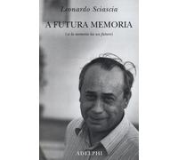 A futura memoria (se la memoria ha un futuro)