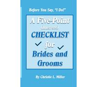 A Fve -Point (must see) Checklist for Brides and Grooms: Before you say, "I Do!"