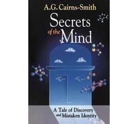 A.G. Cairns-Smith Secrets of the Mind (Tascabile)