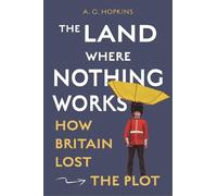 A. G. Hopkins The Land Where Nothing Works (Copertina rigida)