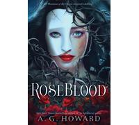 A. G. Howard RoseBlood (Tascabile)