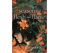 A G Howard Seasons of Flesh and Flame (Copertina rigida)