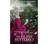 A G Howard The Glass Butterfly (Tascabile) Haunted Hearts Legacy