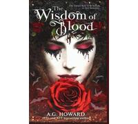 A G Howard The Wisdom of Blood (Tascabile) Nocturnus