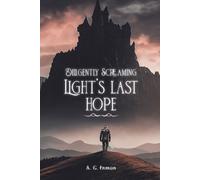 A. G. Inmon Diligently Screaming: Light's Last Hope (Tascabile)