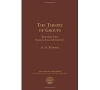 A.G. Kurosh Theory of Groups, Volume 2 (Copertina rigida) Chelsea Publications