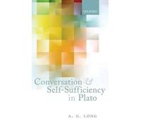 A. G. Long Conversation and Self-Sufficiency in Plato (Copertina rigida)