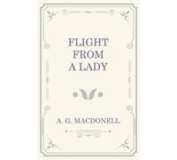 A G Macdonell Flight from a Lady (Tascabile)