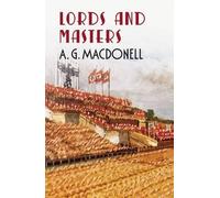 A. G. Macdonell Lords and Masters (Tascabile)