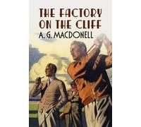 A. G. Macdonell The Factory on the Cliff (Tascabile)