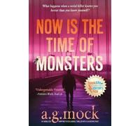 A G Mock Now is the Time of Monsters (Tascabile)