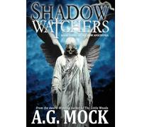 A G Mock Shadow Watchers (Copertina rigida) New Apocrypha