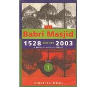 A. G. Noorani The Babri Masjid Question, 1528-2003 - ′A Matter of Na (Tascabile)
