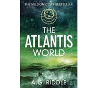 A.G. Riddle The Atlantis World (Tascabile) Atlantis Trilogy