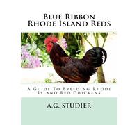 A G Studier Blue Ribbon Rhode Island Reds (Tascabile)
