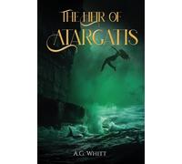 A G Whitt The Heir of Atargatis (Tascabile)