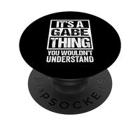 A Gabe Thing You Wouldn't Understand First Name Nickname PopSockets PopGrip Adesivo