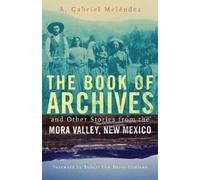 A. Gabriel Melé The Book of Archives and Other Stories from the Mora (Tascabile)