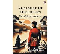 A Galahad Of The Creeks The Widow Lamport