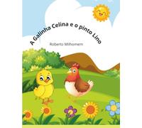 A Galinha Celina e o Pinto Lino