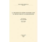 A. Galonnier La tradition du néoplatonisme latin au Moyen Âge et à l (Tascabile)