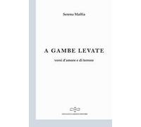 A gambe levate. Versi d'amore e di terrore