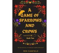 A Game of Sparrows and Crows: A Young Adult Fantasy Adventure Novel