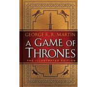 George R. R. Marti A Game of Thrones: The Illustrated Editio (Copertina rigida)