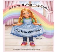 A Game Of What If We Could: The Rainy Day Castle Edition