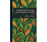 A Garden Book for Autumn and Winter