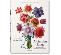 A garden Eden. Masterpieces of botanical illustration. Ediz. inglese, fran...